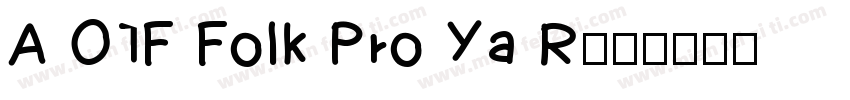 A OTF Folk Pro Ya R字体转换